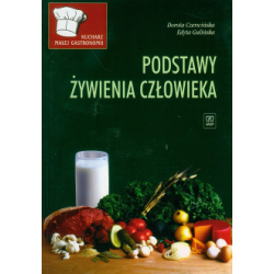 Podstawy żywienia człowieka. Kucharz małej gastronomii Edyta Gulińska, Dorota Czerwińska WSIP